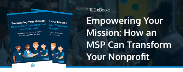 Empowering Your Mission: How MSPs Can Transform Your Nonprofit