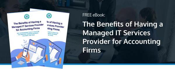 The Benefits of Having a Managed IT Services Provider for Accounting Firms